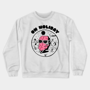 Brain on holiday Crewneck Sweatshirt